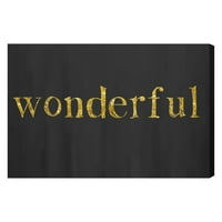 Wynwood Studio tipografija i Citati Wall Art Canvas Prints 'Wonderful' Citati i izreke - zlato, crno
