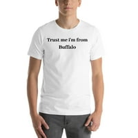 Undefined pokloni 2XL vjeruj mi Ja sam iz Buffalo kratki rukav pamuk T-Shirt