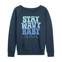 Trenutna poruka-ostanite valovita beba - ženski lagani francuski Frotirski pulover