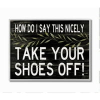 Stupell Industries skinite cipele sa fraze smiješni znak za dobrodošlicu u kući uokviren zidni umjetnički